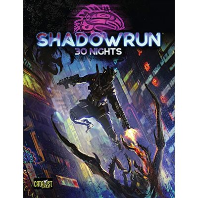 Shadowrun: 30 Nights (No Amazon Sales)